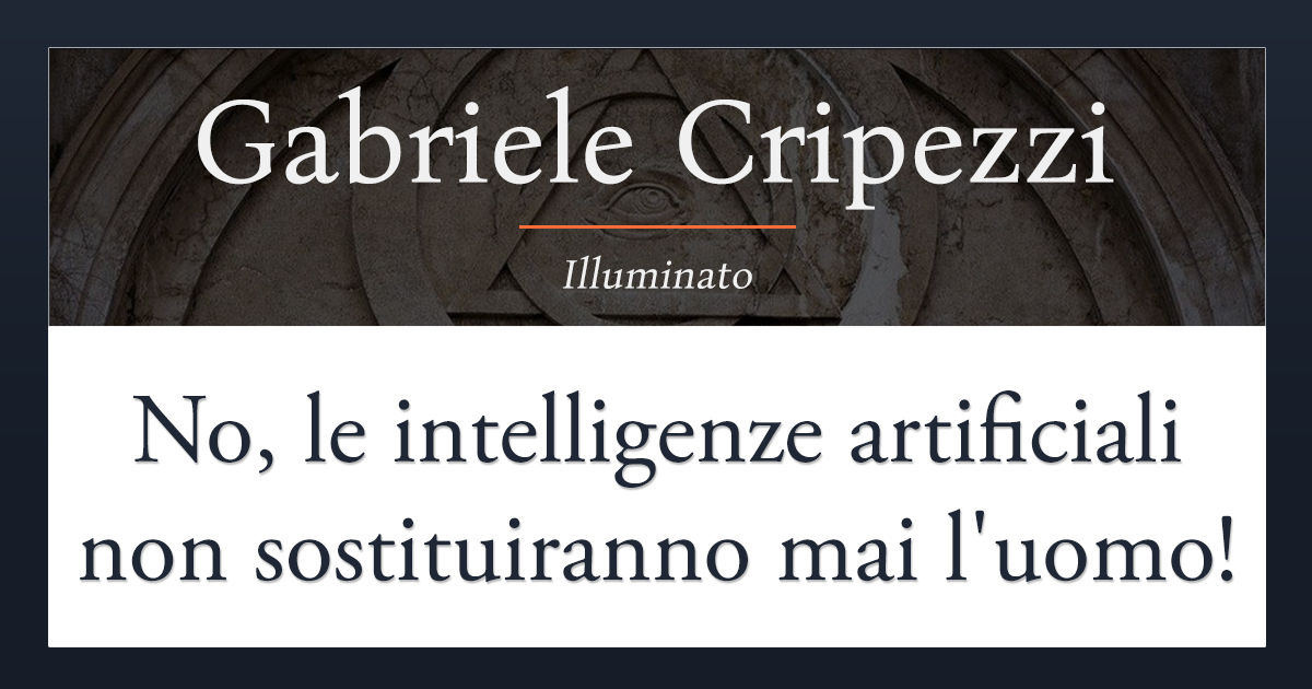 Scopri di più sull'articolo No, le intelligenze artificiali non sostituiranno MAI l’uomo
